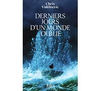 Derniers jours d'un monde oublié