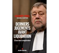 Derniers jugements avant liquidation Trente-cinq ans dans la magistrature - Gilbert Thiel - Albin Michel - broché - Récit