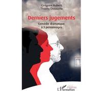 Derniers Jugements - Comédie Dramatique À 3 Personnages