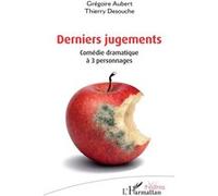 Derniers Jugements - Comédie Dramatique À 3 Personnages
