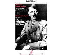 Derniers Libres Propos, suivis du Petit Livre brun Adolf Hitler (Auteur)