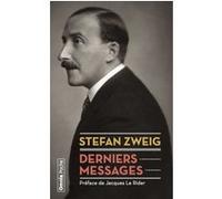 Derniers messages Stefan Zweig (Auteur), Jacques Le Rider (Préface), Alzir Hella (Traduction)