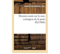 Derniers mots sur la non-contagion de la peste