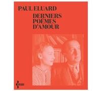 Derniers poèmes d'amour - NE 2021 Paul Eluard (Auteur)