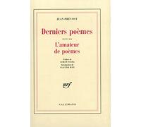 Derniers poèmes. L'amateur de poèmes