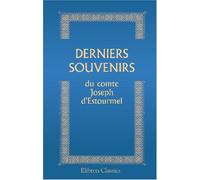Derniers souvenirs du comte Joseph d'Estourmel