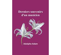 Derniers Souvenirs D'un Musicien