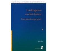 Les Dérogations Au Droit D'auteur - L'exception De Copie Privée