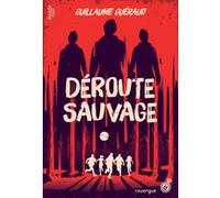 Déroute sauvage Guillaume Guéraud (Auteur)