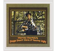 Derrick,Harvey - Harvey Derrick's Dogs Don't Care If You're Ugly