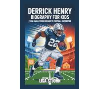 DERRICK HENRY BIOGRAPHY FOR KIDS: From Small Town Dreams To Football Superstar