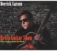 Derrick Larsen - Retro Guitar Show