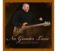 Derrick Pearson - No Greater Love