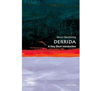 Simon Glendinning – Derrida: A Very Short Introduction – Broché