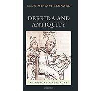 Derrida and Antiquity Miriam Leonard (Auteur)