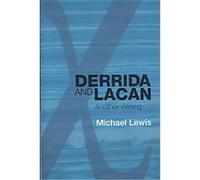 Derrida and Lacan Michael Lewis (Auteur)