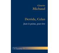 Derrida, Celan Juste le poème, peut-être - Ginette Michaud - Hermann - broché - Etude
