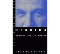 Derrida - Jean-Michel Salanskis - Belles Lettres - broché - Etude