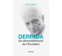Derrida Un démantèlement de l'occident - Jean-Clet Martin - Max Milo - broché - Etude