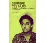 Derrière ces murs: Une jeune fille dans le ghetto de Varsovie