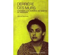 Derrière ces murs: Une jeune fille dans le ghetto de Varsovie