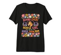 Derrière Chaque Cheval Fille est Une Maman d'exposition de Chevaux T-Shirt Haut de Gamme