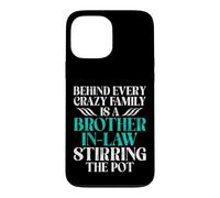 Derrière Chaque Famille Folle se Trouve Un Beau-frère Coque pour iPhone 13 Pro Max