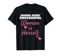 Derrière Chaque Femme Qui réussit se Cache Elle-même l'autonomisation T-Shirt Graphique avec Valeur