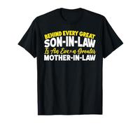 Derrière Chaque Grand Gendre se Trouve Une Grande Belle-mère T-Shirt