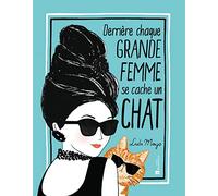 Derrière chaque grande femme se cache un chat