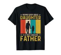 Derrière Chaque Grande Fille est Un père Vraiment Incroyable T-Shirt