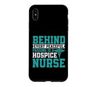 Derrière Chaque Passage paisible se Trouve Une infirmière Palliative Coque pour iPhone XS Max