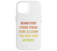derrière Chaque Personne Forte, il y a Une Histoire, Vintage Style Coque pour iPhone 14