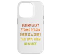 derrière Chaque Personne Forte, il y a Une Histoire, Vintage Style Coque pour iPhone 14 Pro