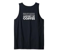 Derrière Chaque Personne Qui réussit se Cache Une quantité de café Débardeur