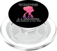 Derrière chaque petite-fille qui croit en elle-même grand-mère PopSockets PopGrip pour MagSafe