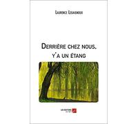 Derrière chez nous, y'a un étang