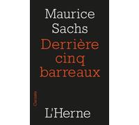Derriere cinq barreaux - Maurice Sachs - L'herne - broché - Roman