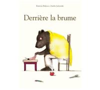 Derrière la brume - Ramona Badescu - Albin Michel Jeunesse - broché - Album jeunesse dès 6 ans