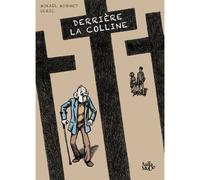 Derrière la colline - Mikaël Mignet - Tartamudo Eds - broché - Bande dessinée