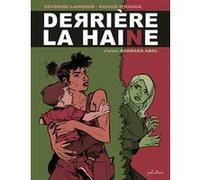 Derriere la Haine Barbara Abel (Auteur), Séverine Lambour (Auteur), Rachid N'Haoua (Illustration)