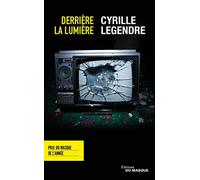 Derrière la lumière
