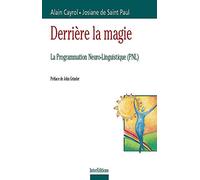 Derrière la magie : la programmation neuro-linguistique (PNL)