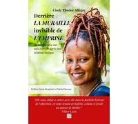 Derrière la muraille invisible de l'emprise Ou comment je me suis relevée après une relation toxique - Cindy Thudor Allegre - Mindset Editions - broché - Guide