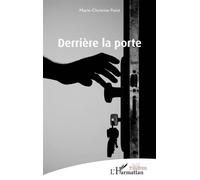 Derrière la porte - Marie-Christine Point - L'harmattan - broché - Théâtre