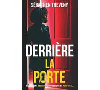 Derrière la porte: Suspense psychologique