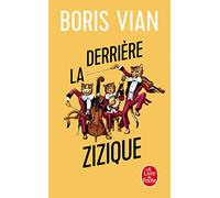 Derrière la zizique