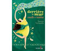 Derrière le mur coule une rivière