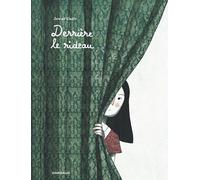 Sara Del Giudice – Derrière le rideau – Bande dessinée jeunesse – Cartonné
