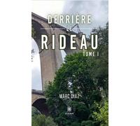 Derrière le rideau - Marc Diaz - Le Lys Bleu - broché - Roman
